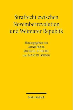 Strafrecht zwischen Novemberrevolution und Weimarer Republik