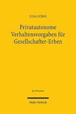 Privatautonome Verhaltensvorgaben fur Gesellschafter-Erben