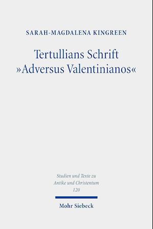 Tertullians Schrift "Adversus Valentinianos"