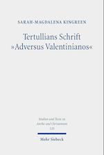Tertullians Schrift "Adversus Valentinianos"