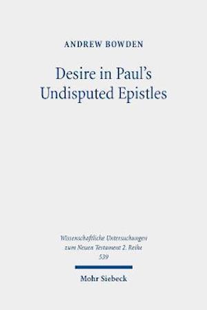 Desire in Paul's Undisputed Epistles