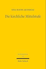 Die kirchliche Mittelstufe