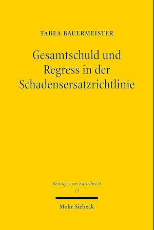 Gesamtschuld und Regress in der Schadensersatzrichtlinie