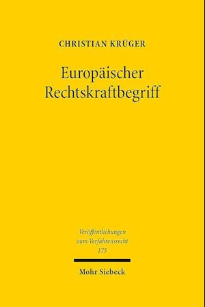 Europäischer Rechtskraftbegriff