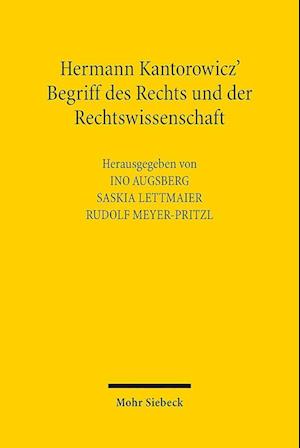 Hermann Kantorowicz' Begriff des Rechts und der Rechtswissenschaft