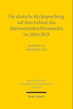 Die deutsche Rechtsprechung auf dem Gebiete des Internationalen Privatrechts im Jahre 2018