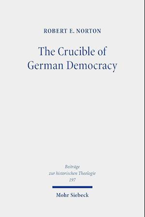 The Crucible of German Democracy