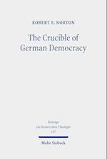 The Crucible of German Democracy
