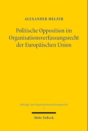 Politische Opposition im Organisationsverfassungsrecht der Europäischen Union