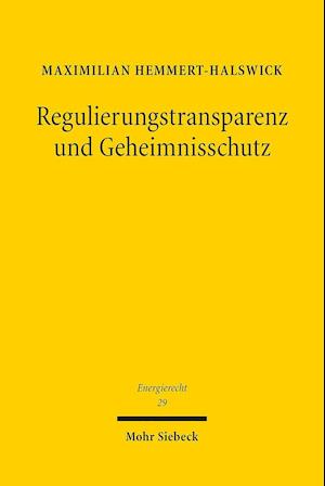 Regulierungstransparenz und Geheimnisschutz