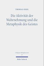 Die Aktivität der Wahrnehmung und die Metaphysik des Geistes