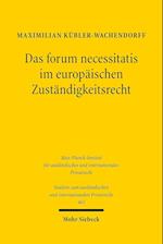 Das forum necessitatis im europäischen Zuständigkeitsrecht