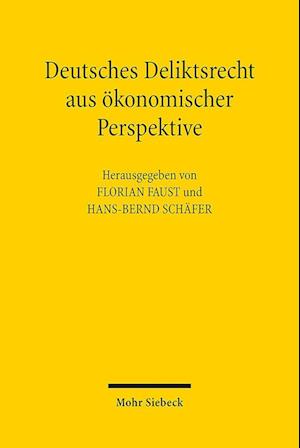 Deutsches Deliktsrecht aus ökonomischer Perspektive