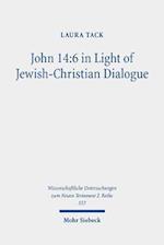 John 14:6 in Light of Jewish-Christian Dialogue