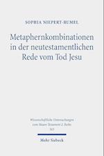 Metaphernkombinationen in der neutestamentlichen Rede vom Tod Jesu