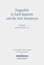 Haggadah in Early Judaism and the New Testament