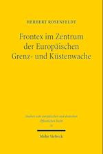 Frontex im Zentrum der Europaischen Grenz- und Kustenwache