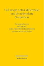 Carl Joseph Anton Mittermaier und der reformierte Strafprozess