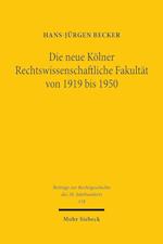 Die neue Kölner Rechtswissenschaftliche Fakultät von 1919 bis 1950
