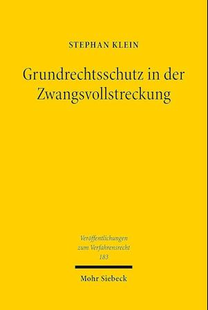 Grundrechtsschutz in der Zwangsvollstreckung