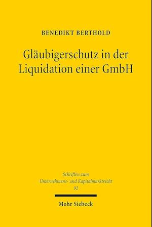 Gläubigerschutz in der Liquidation einer GmbH