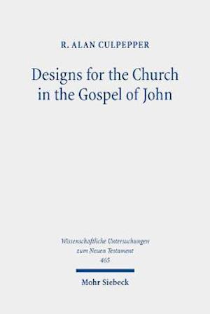 Designs for the Church in the Gospel of John