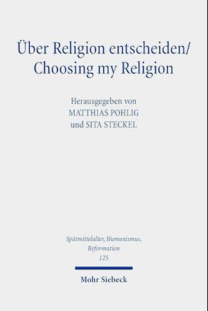 UEber Religion entscheiden/Choosing my Religion