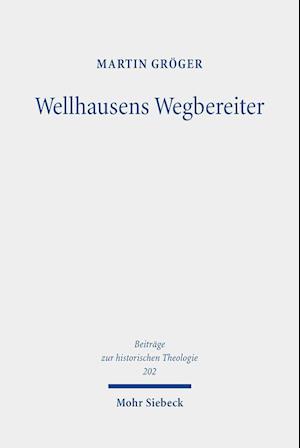 Wellhausens Wegbereiter