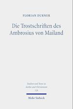 Die Trostschriften des Ambrosius von Mailand