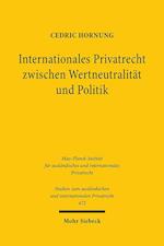 Internationales Privatrecht zwischen Wertneutralität und Politik