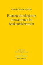 Finanztechnologische Innovationen im Bankaufsichtsrecht