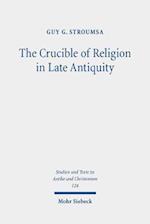 The Crucible of Religion in Late Antiquity