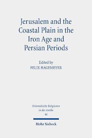 Jerusalem and the Coastal Plain in the Iron Age and Persian Periods