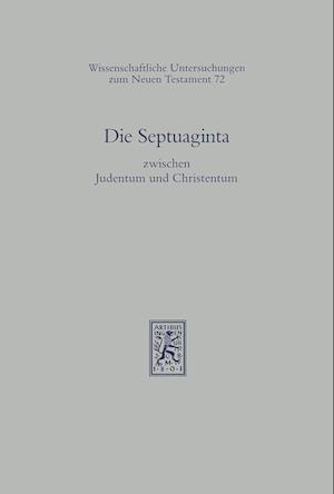 Die Septuaginta zwischen Judentum und Christentum