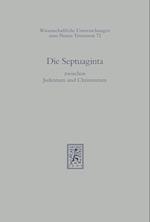 Die Septuaginta zwischen Judentum und Christentum