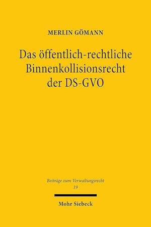 Das öffentlich-rechtliche Binnenkollisionsrecht der DS-GVO