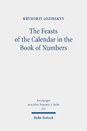 The Feasts of the Calendar in the Book of Numbers