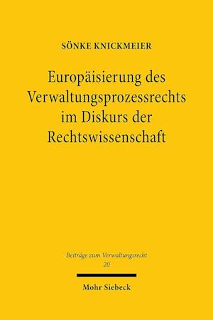 Europäisierung des Verwaltungsprozessrechts im Diskurs der Rechtswissenschaft