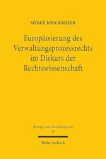 Europäisierung des Verwaltungsprozessrechts im Diskurs der Rechtswissenschaft