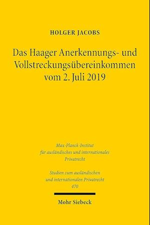 Das Haager Anerkennungs- und Vollstreckungsubereinkommen vom 2. Juli 2019