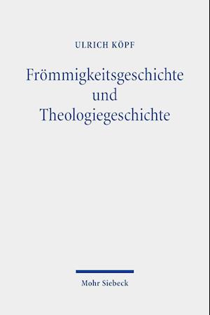 Froemmigkeitsgeschichte und Theologiegeschichte