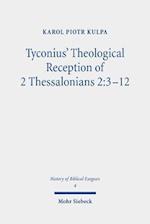 Tyconius' Theological Reception of 2 Thessalonians 2:3-12