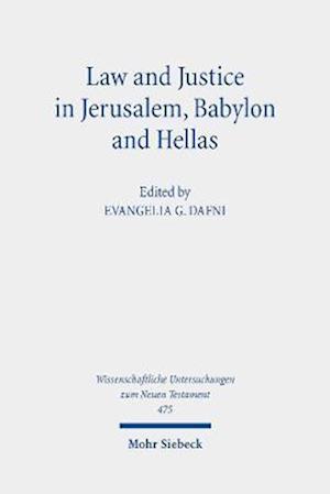 Law and Justice in Jerusalem, Babylon and Hellas