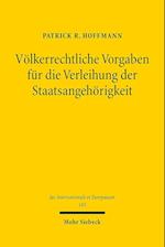 Völkerrechtliche Vorgaben für die Verleihung der Staatsangehörigkeit