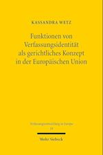 Funktionen von Verfassungsidentität als gerichtliches Konzept in der Europäischen Union