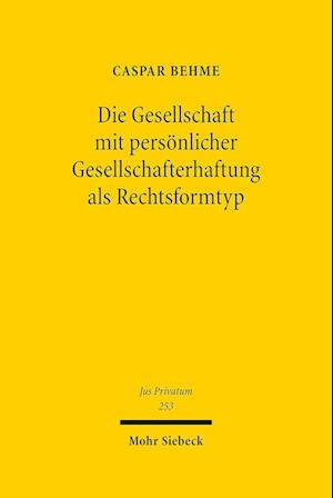 Die Gesellschaft mit persönlicher Gesellschafterhaftung als Rechtsformtyp