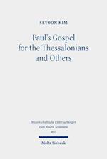 Paul's Gospel for the Thessalonians and Others