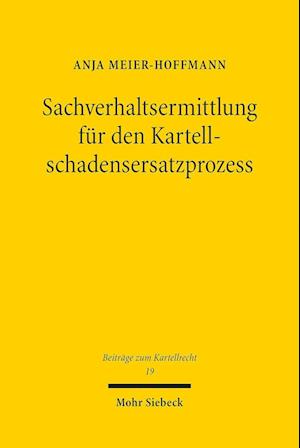 Sachverhaltsermittlung für den Kartellschadensersatzprozess