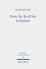 From the Reed Sea to Kadesh