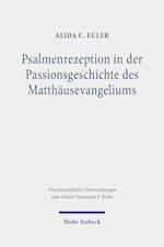 Psalmenrezeption in der Passionsgeschichte des Matthäusevangeliums